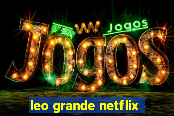 leo grande netflix